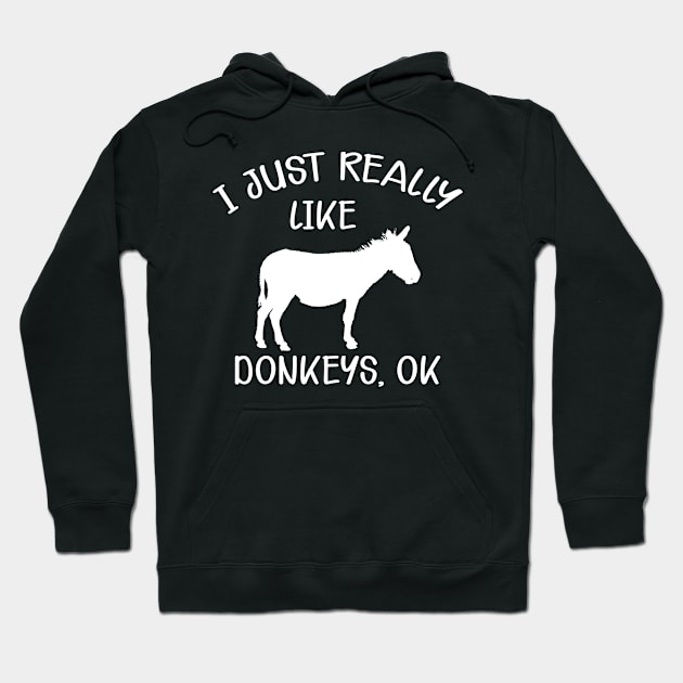 Donkey - I just really like donkeys, Ok Hoodie by KC Happy Shop